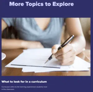 Woman writing; Text reads "More Topics to Explore" and "What to look for in a curriculum."