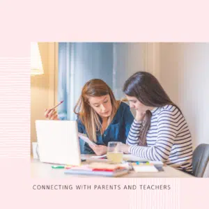 Mother and daughter looking at papers and computer with the caption, "Connecting with Parents and Teachers"